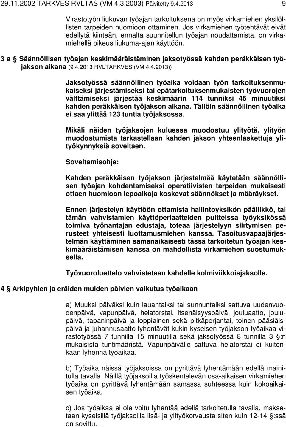 3 a Säännöllisen työajan keskimääräistäminen jaksotyössä kahden peräkkäisen työjakson aikana (9.4.