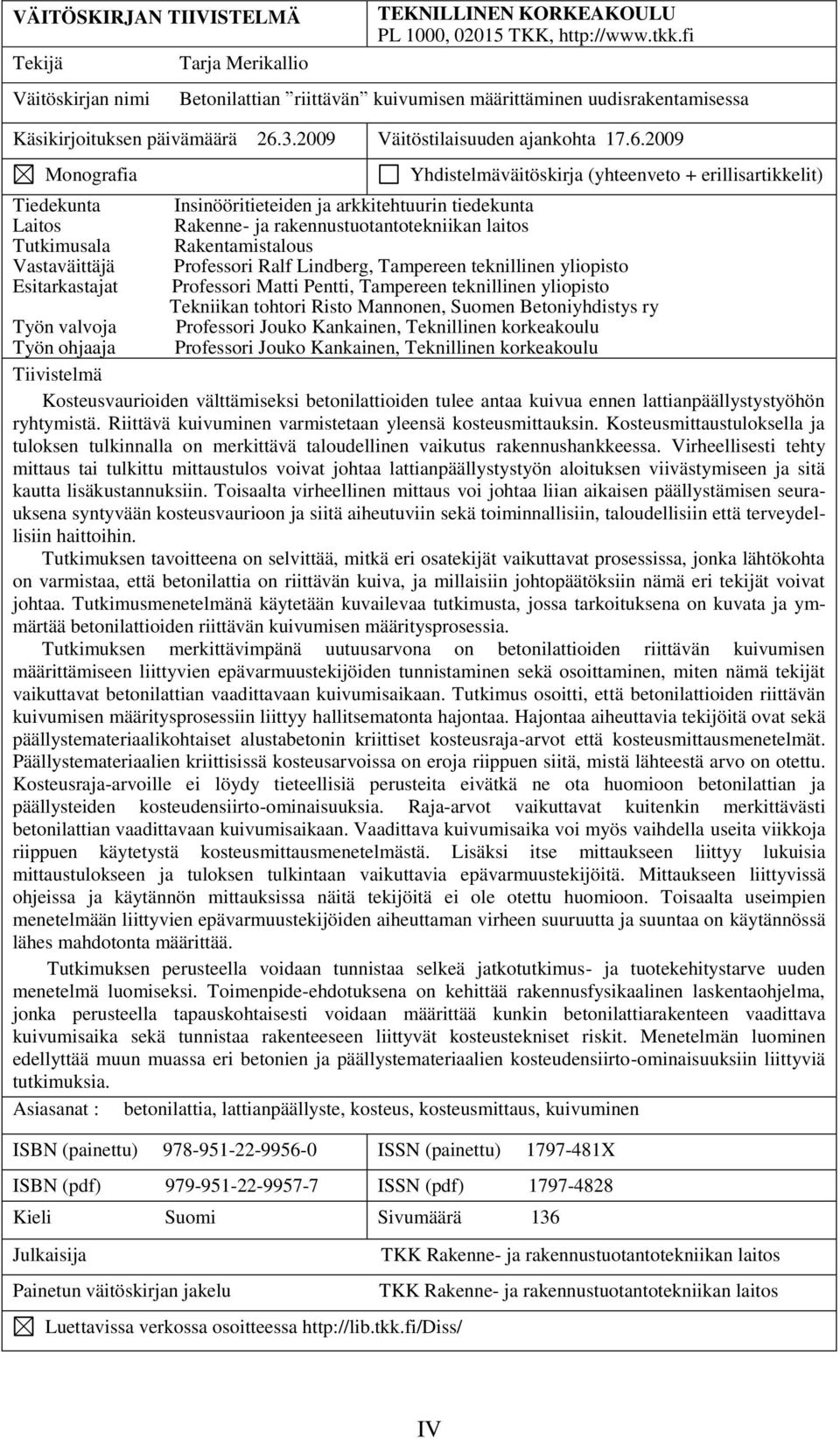 3.2009 Väitöstilaisuuden ajankohta 17.6.