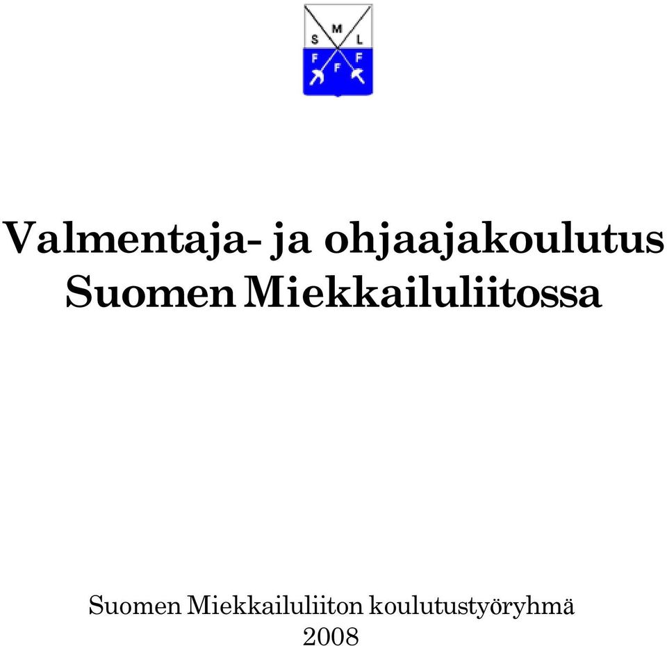 Miekkailuliitossa Suomen