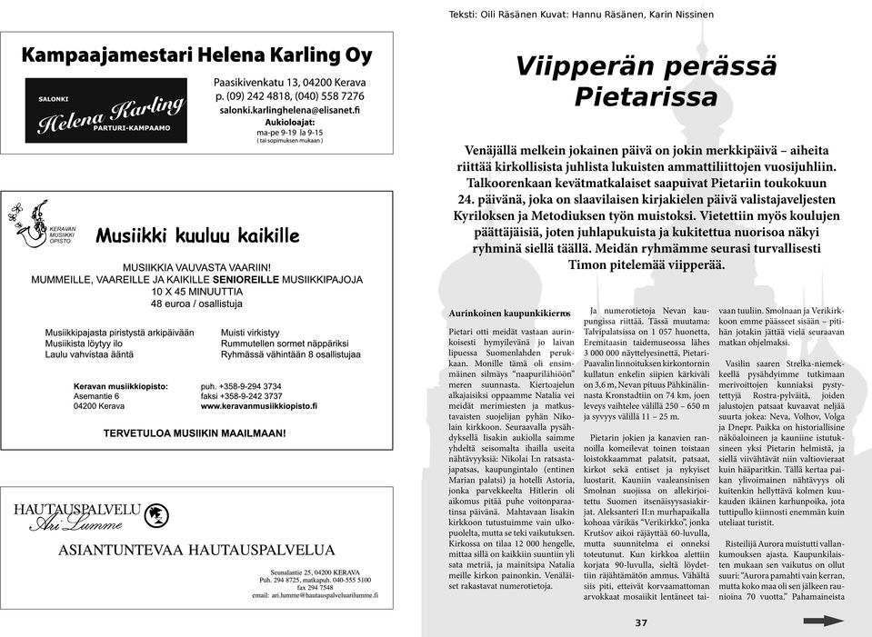 päivänä, joka on slaavilaisen kirjakielen päivä valistajaveljesten Kyriloksen ja Metodiuksen työn muistoksi.