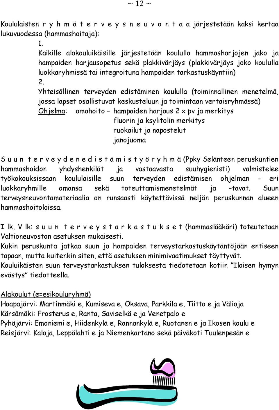 tarkastuskäyntiin) 2.
