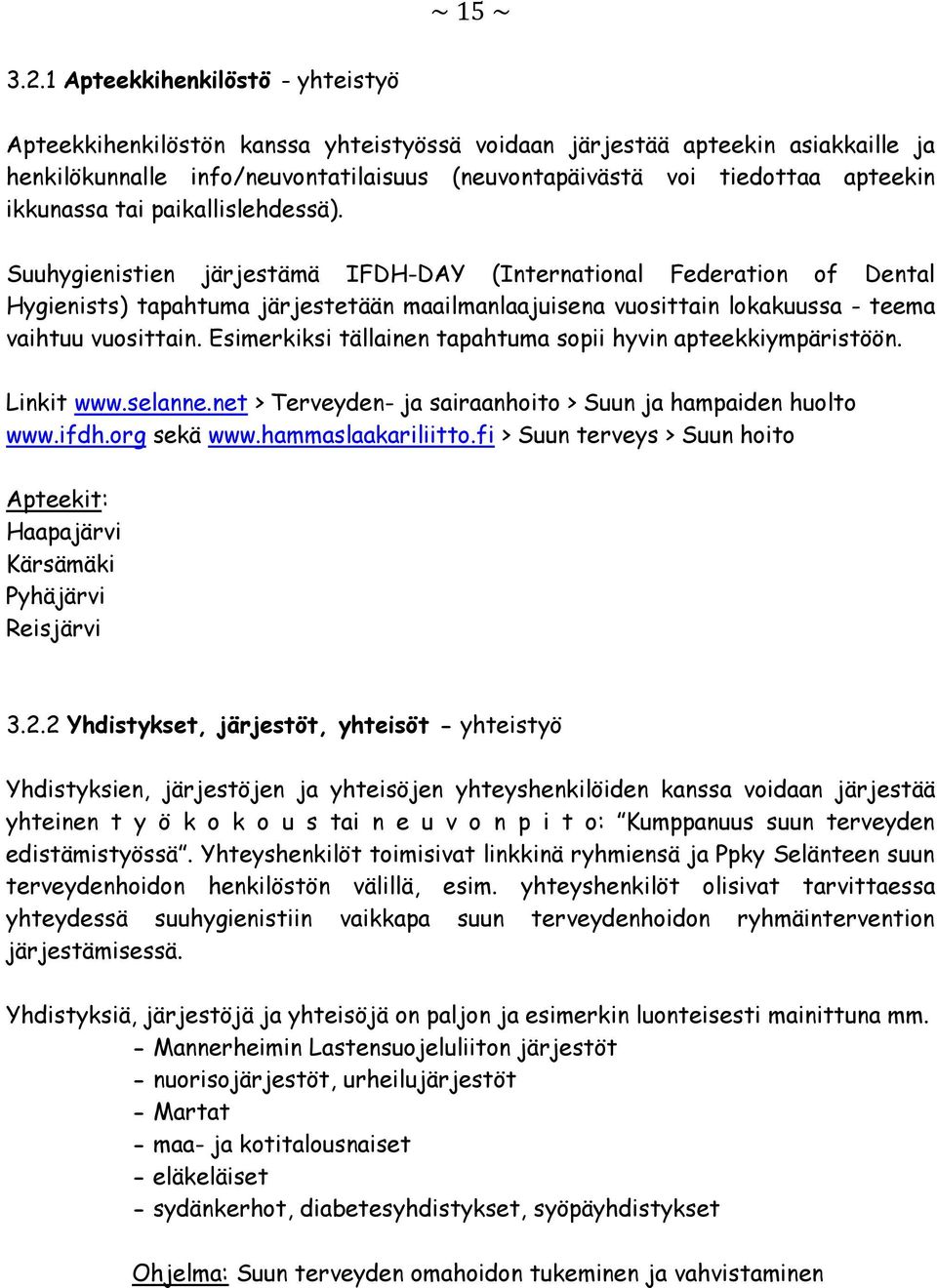 ikkunassa tai paikallislehdessä).