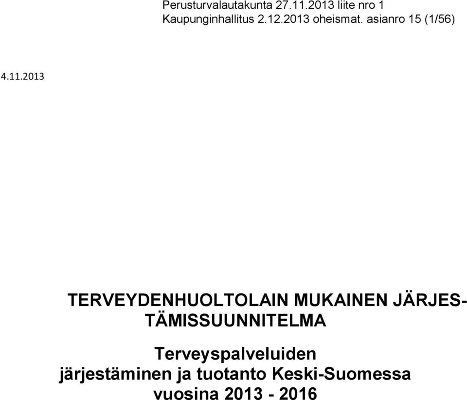 2013 TERVEYDENHUOLTOLAIN MUKAINEN JÄRJES-