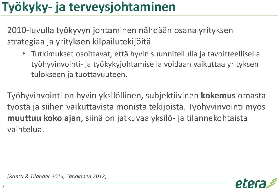 tulokseen ja tuottavuuteen.