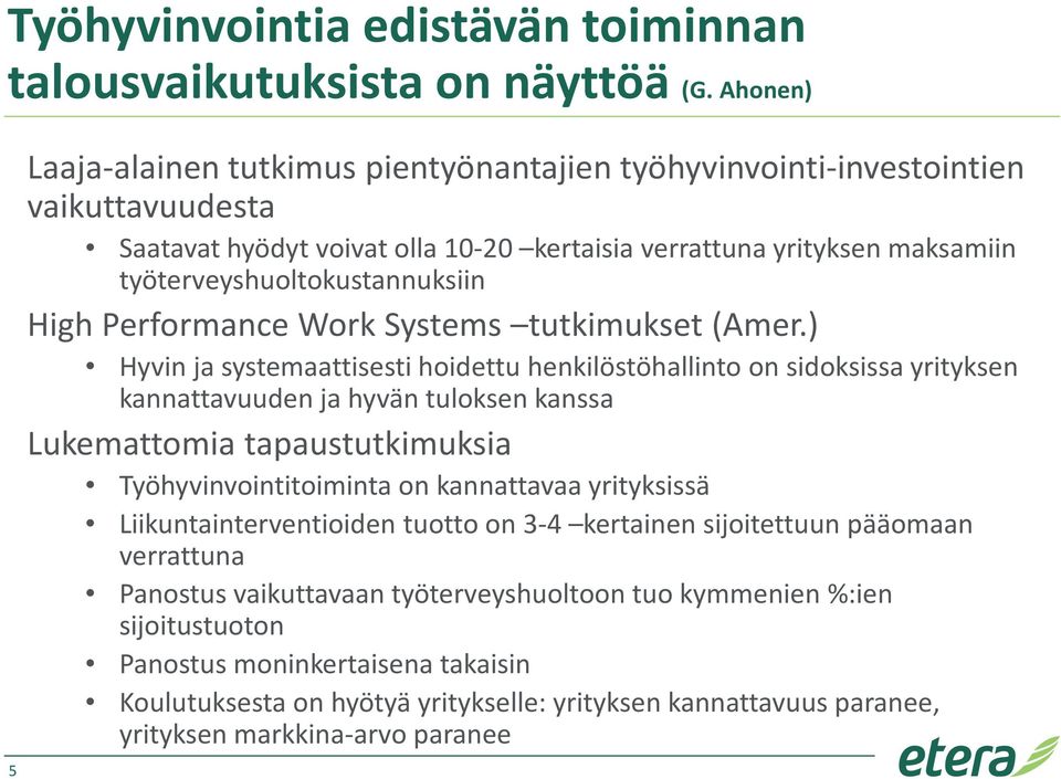 työterveyshuoltokustannuksiin High Performance Work Systems tutkimukset (Amer.