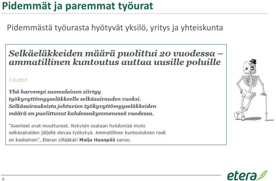 työurasta hyötyvät