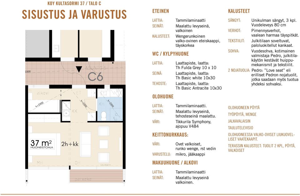 laatta: Th Basic Antracite 10x30 Tammilaminaatti. Maalattu levyseinä, tehosteseinä maalattu.