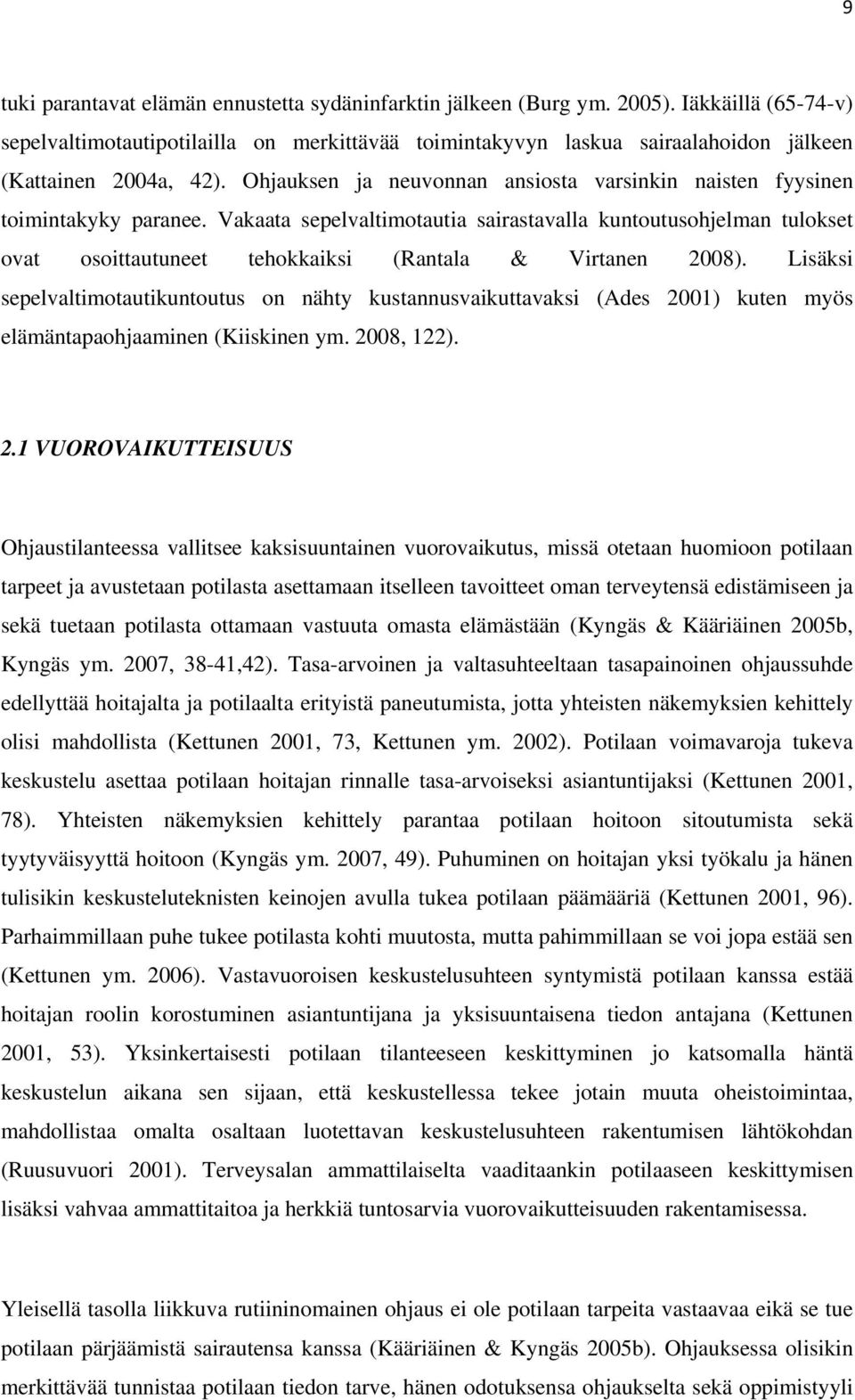 Ohjauksen ja neuvonnan ansiosta varsinkin naisten fyysinen toimintakyky paranee.