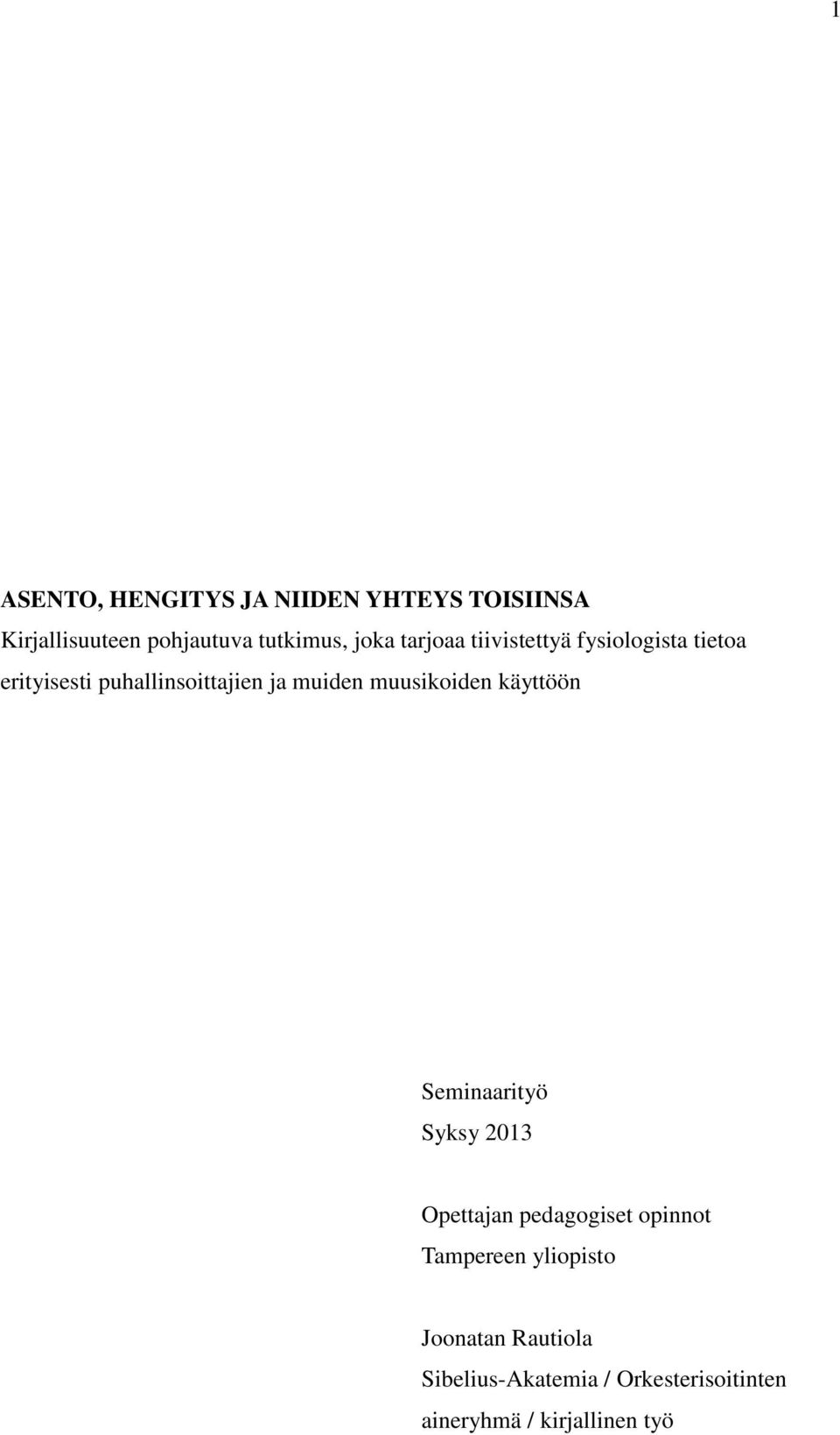 muusikoiden käyttöön Seminaarityö Syksy 2013 Opettajan pedagogiset opinnot Tampereen