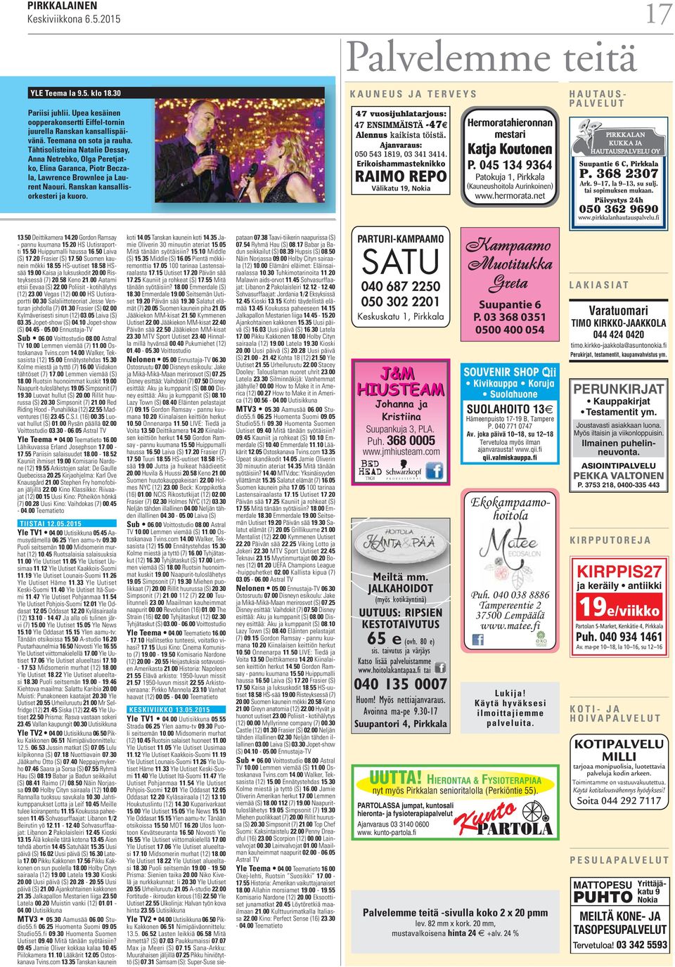 KAUNEUS JA TERVEYS 47 vuosijuhlatarjous: 47 ENSIMMÄISTÄ -47 Alennus kaikista töistä. Ajanvaraus: 050 543 1819, 03 341 3414.