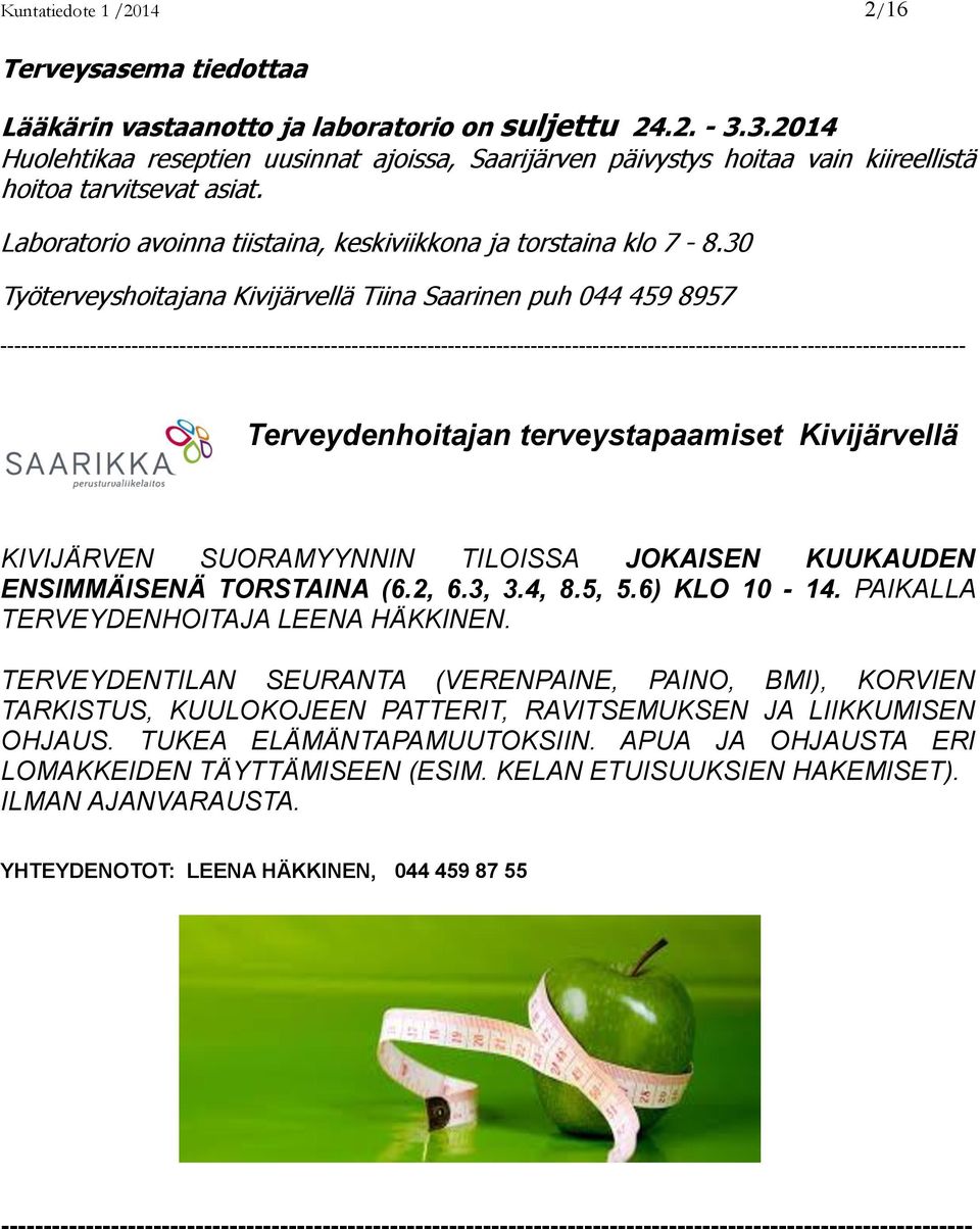 30 Työterveyshoitajana Kivijärvellä Tiina Saarinen puh 044 459 8957