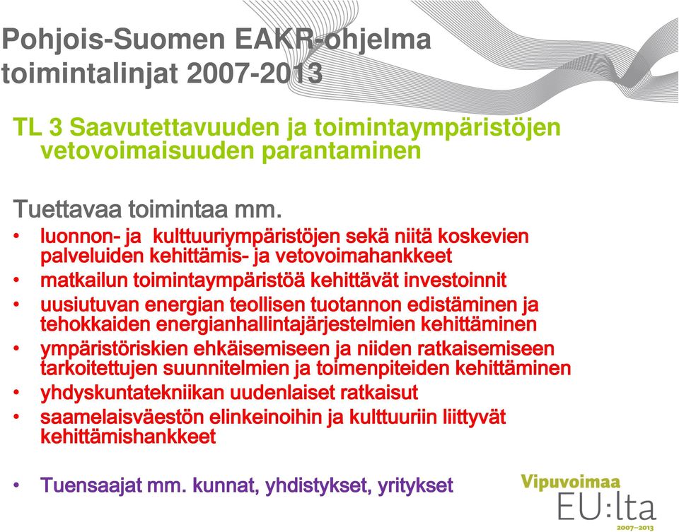 teollisen tuotannon edistäminen ja tehokkaiden energianhallintajärjestelmien kehittäminen ympäristöriskien ehkäisemiseen ja niiden ratkaisemiseen tarkoitettujen