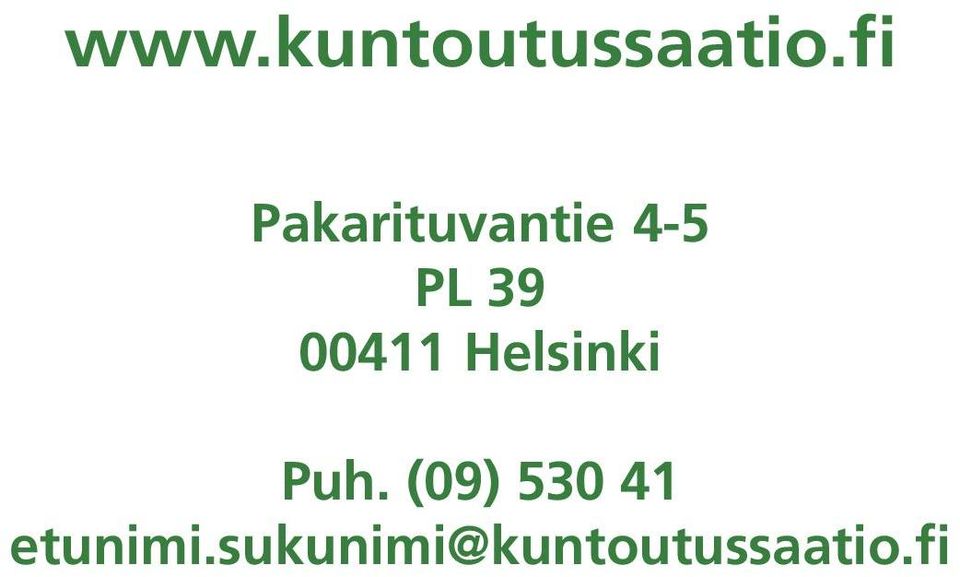 00411 Helsinki Puh.