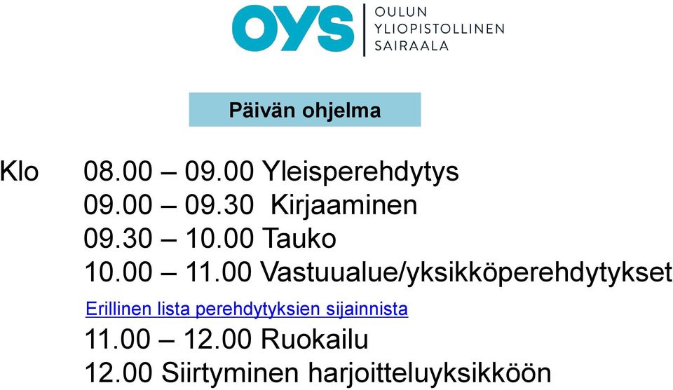 00 Vastuualue/yksikköperehdytykset Erillinen lista