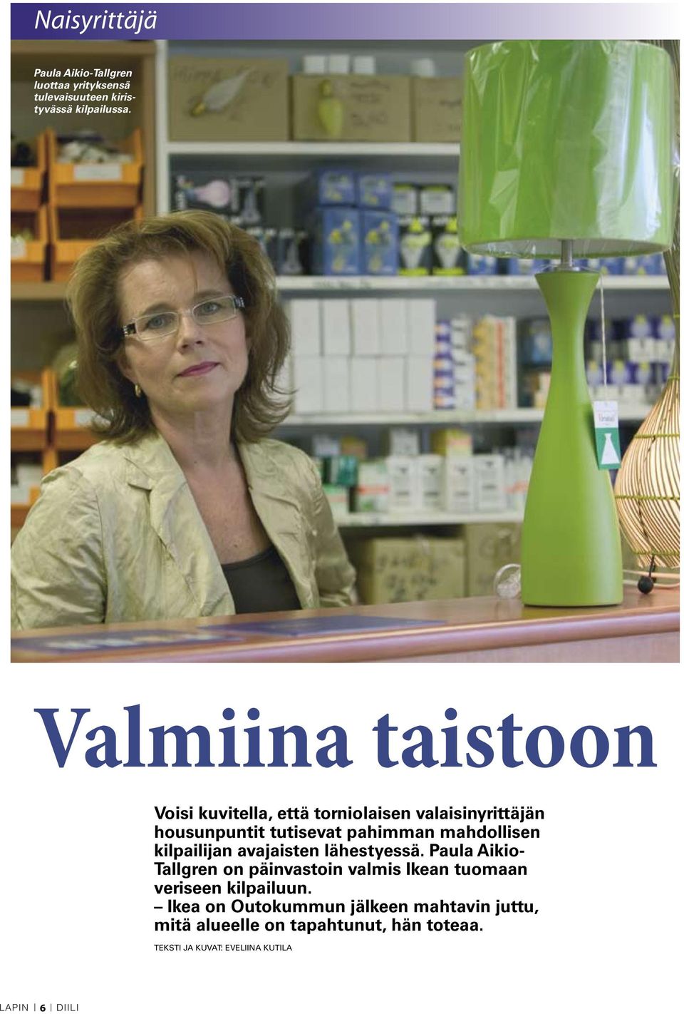 mahdollisen kilpailijan avajaisten lähestyessä.