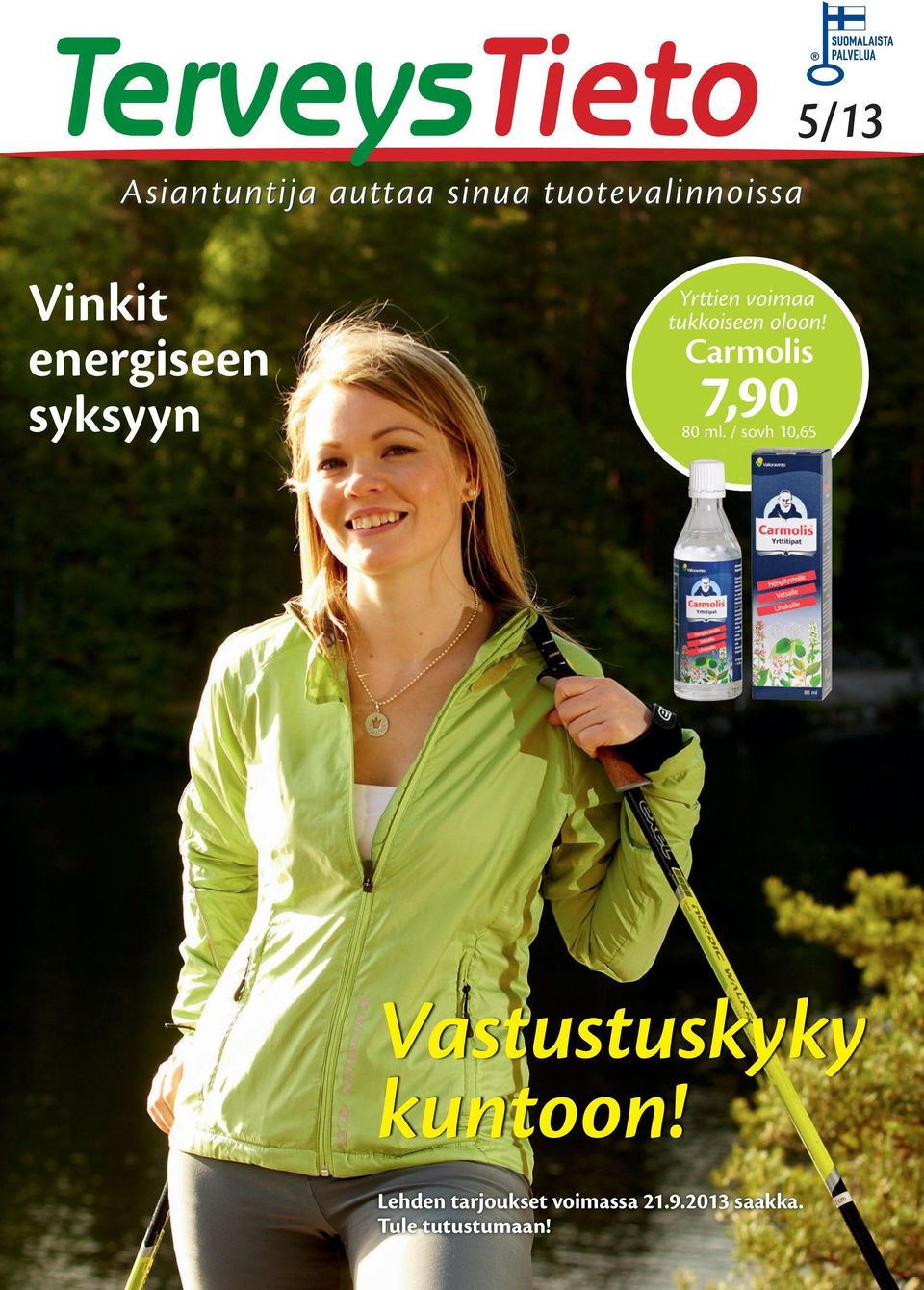 Carmolis 7,90 80 ml. / sovh 10,65 Vastustuskyky kuntoon!