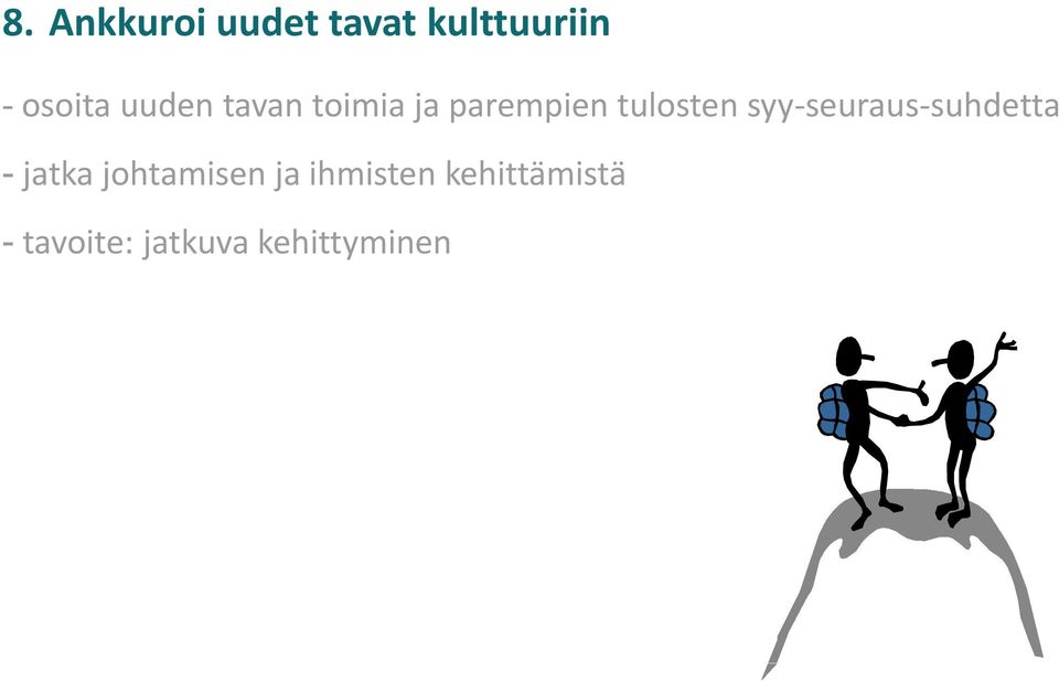 syy-seuraus-suhdetta - jatka johtamisen ja