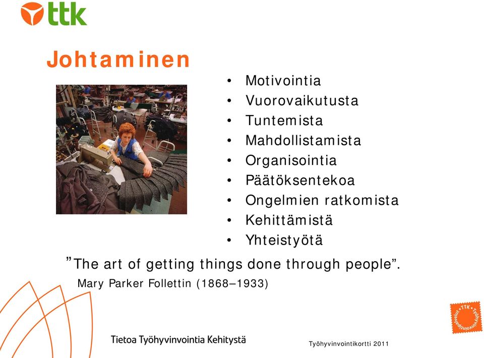 ratkomista Kehittämistä Yhteistyötä The art of getting