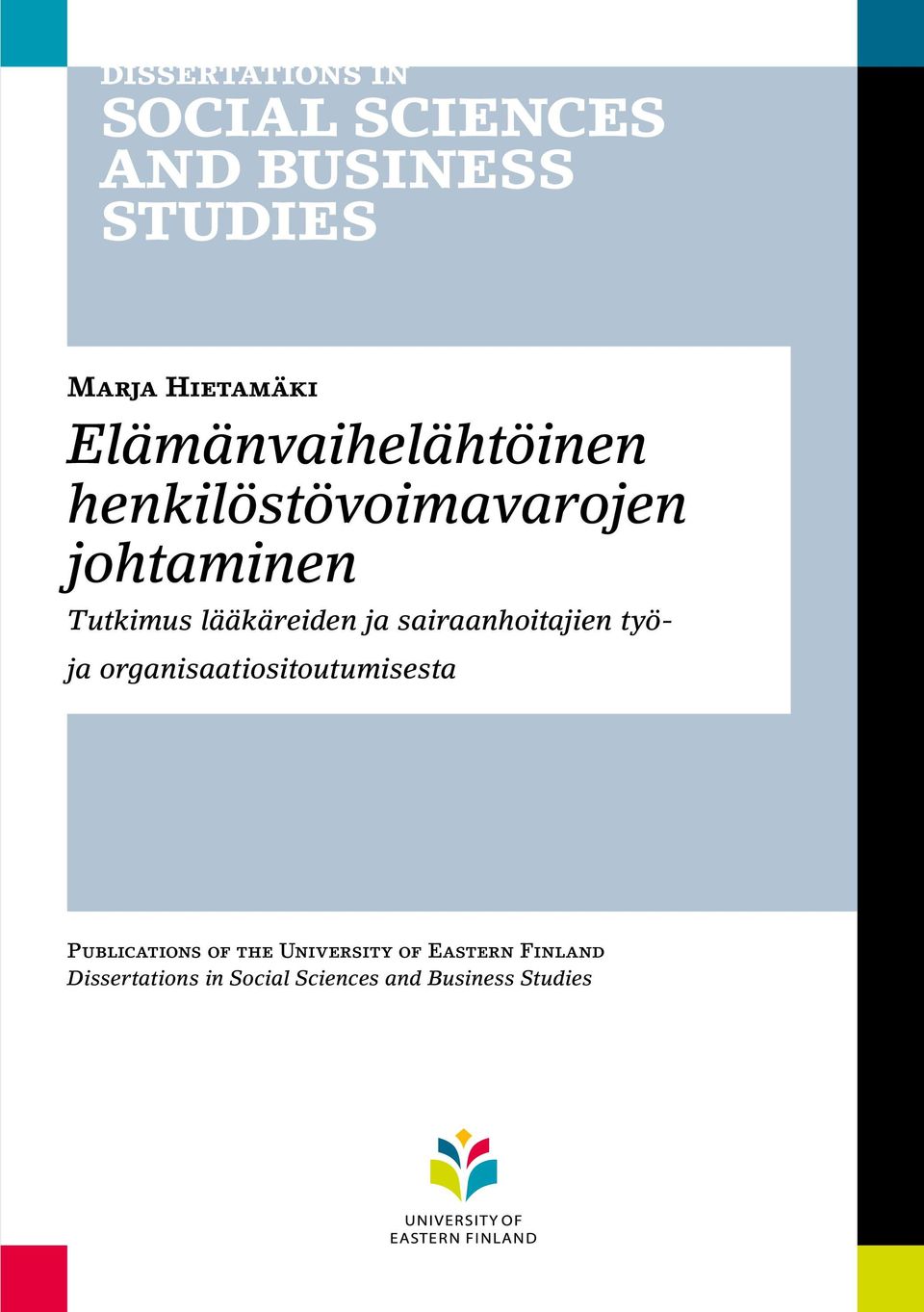 organisaatiositoutumisesta Publications of the University of