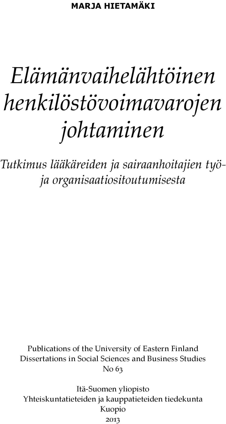University of Eastern Finland Dissertations in Social Sciences and Business Studies