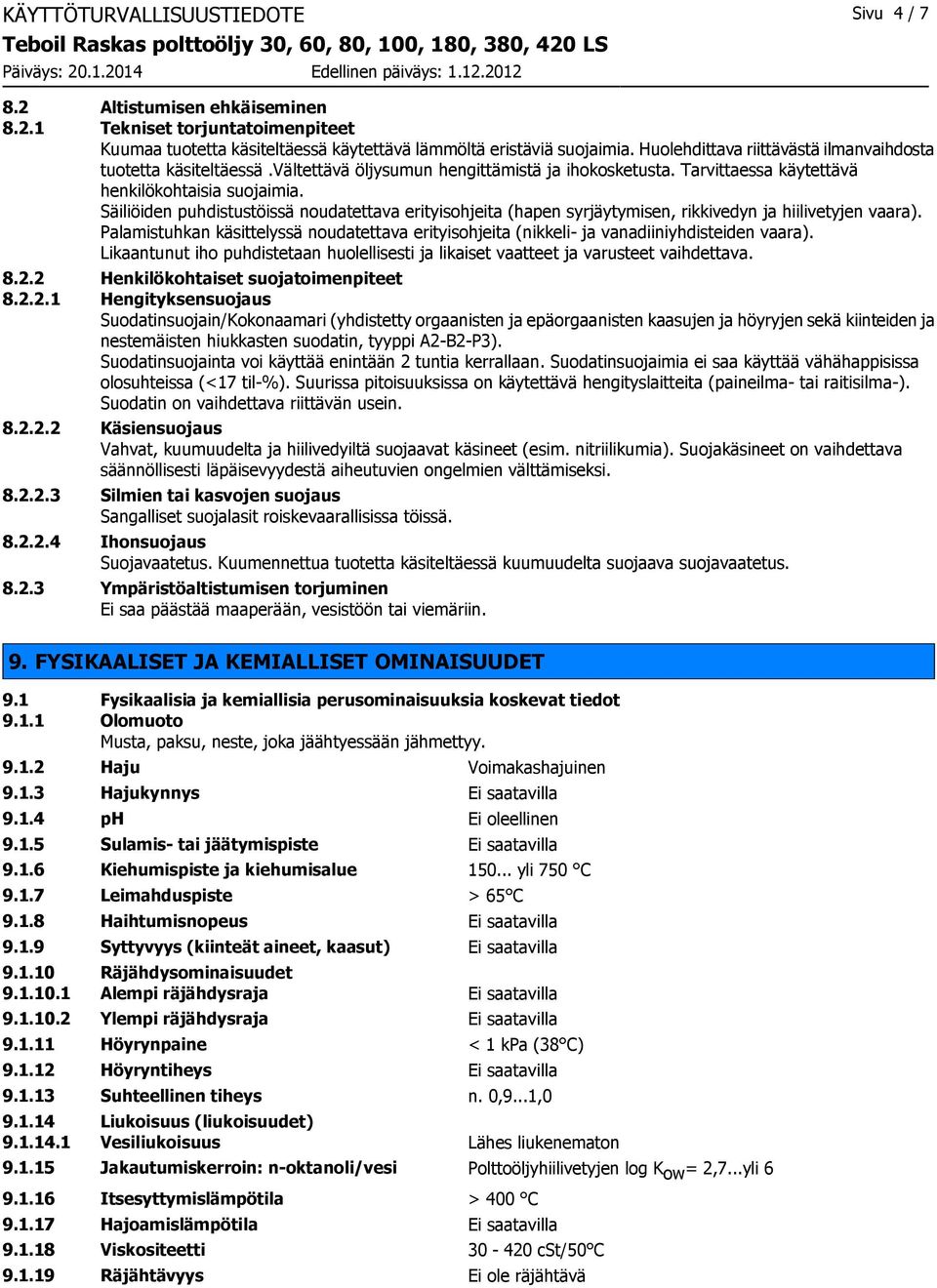 Säiliöiden puhdistustöissä noudatettava erityisohjeita (hapen syrjäytymisen, rikkivedyn ja hiilivetyjen vaara).