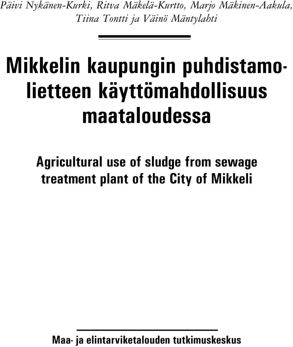 käyttömahdollisuus maataloudessa Agricultural use of sludge from sewage