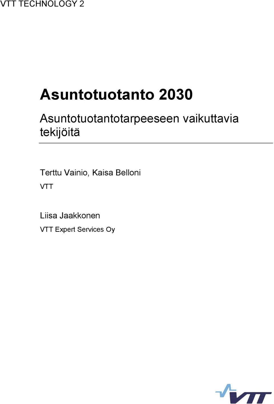 tekijöitä Terttu Vainio, Kaisa Belloni