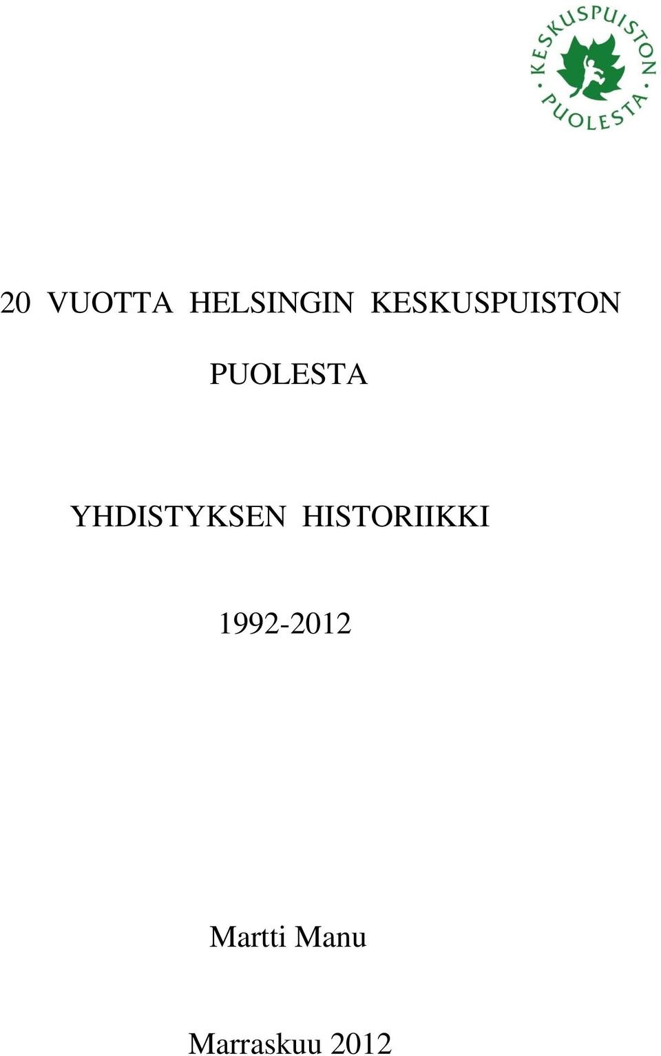 YHDISTYKSEN HISTORIIKKI