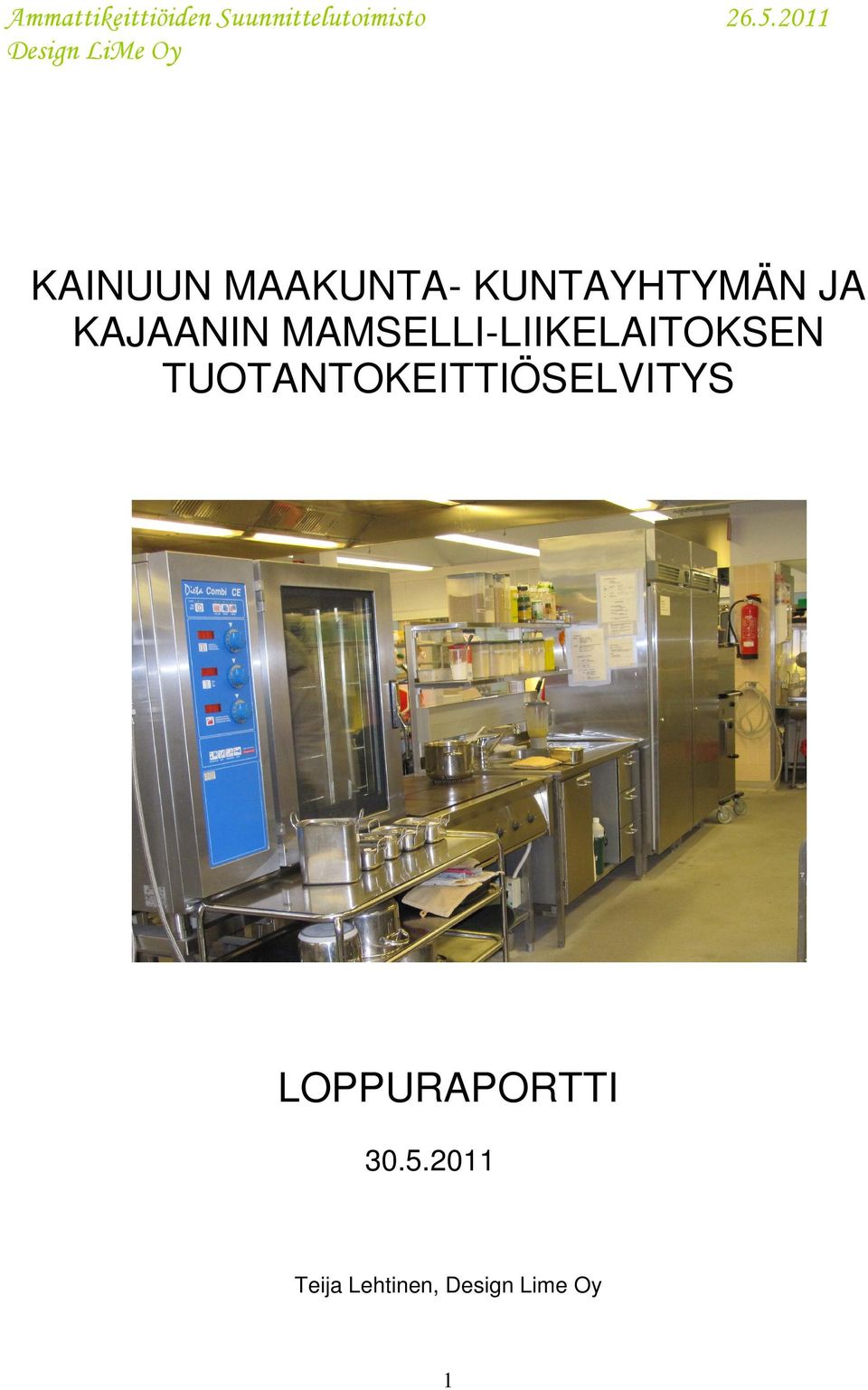 MAMSELLI-LIIKELAITOKSEN TUOTANTOKEITTIÖSELVITYS