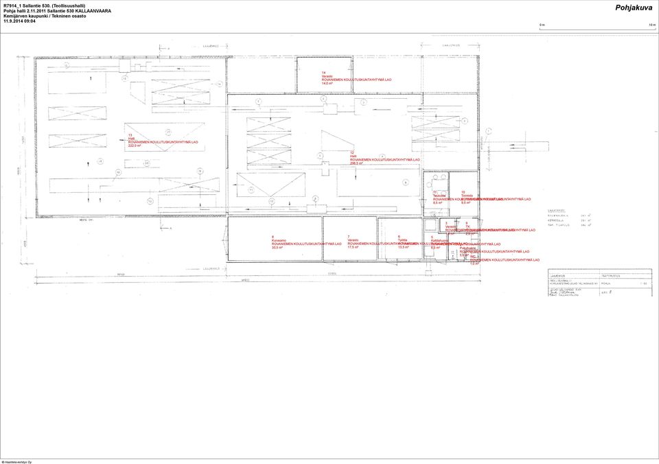 3 Varasto 9 TK ROVANIEMEN ROVANIEMEN KOULUTUSKUNTAYHTYMÄ KOULUTUSKUNTAYHTYMÄ LAO LAO 1,5 m² 2,0 m² 7 6 5 Varasto Työtila Kattilahuone ROVANIEMEN