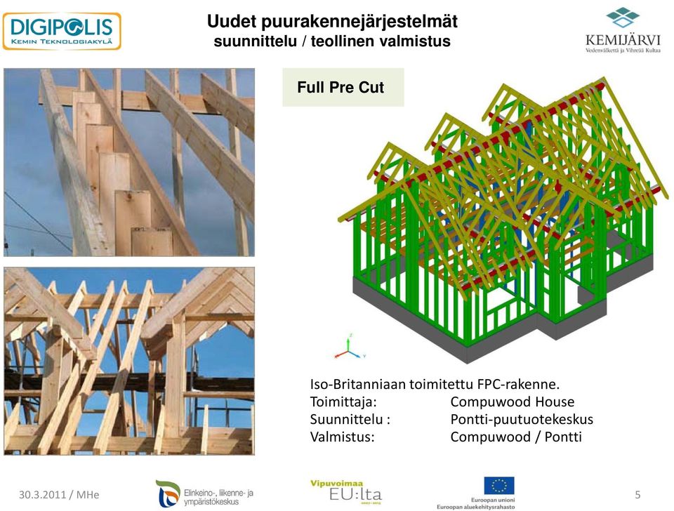Toimittaja: Compuwood House Suunnittelu