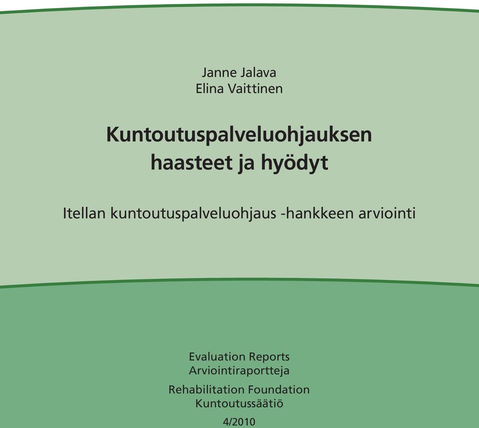 kuntoutuspalveluohjaus -hankkeen arviointi