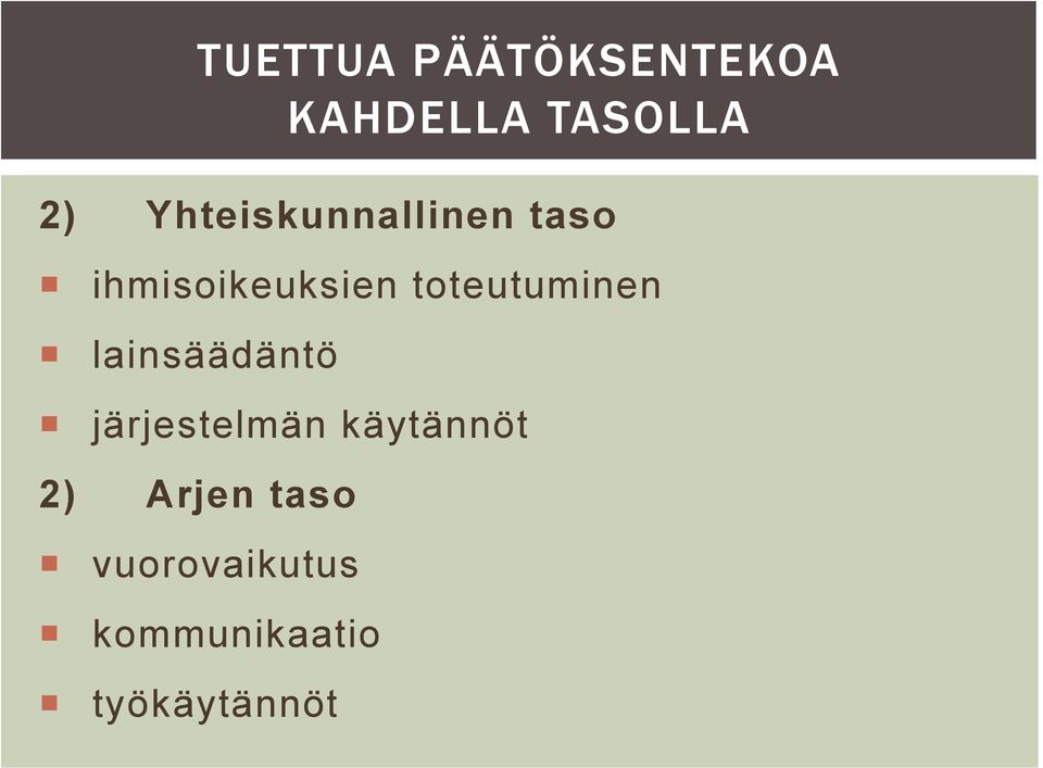 toteutuminen lainsäädäntö järjestelmän