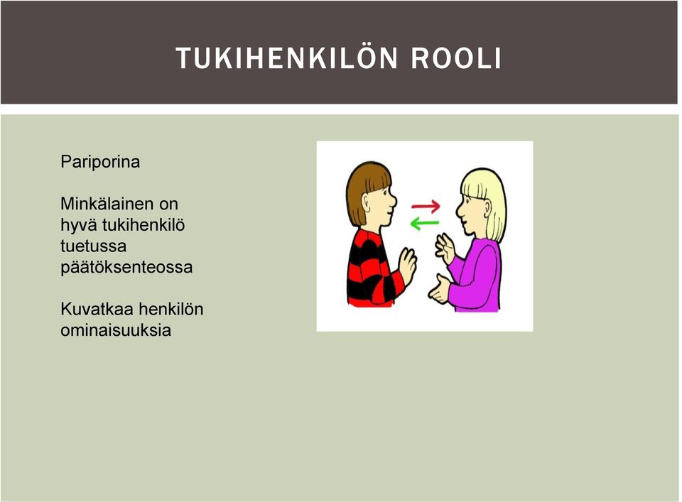 tukihenkilö tuetussa