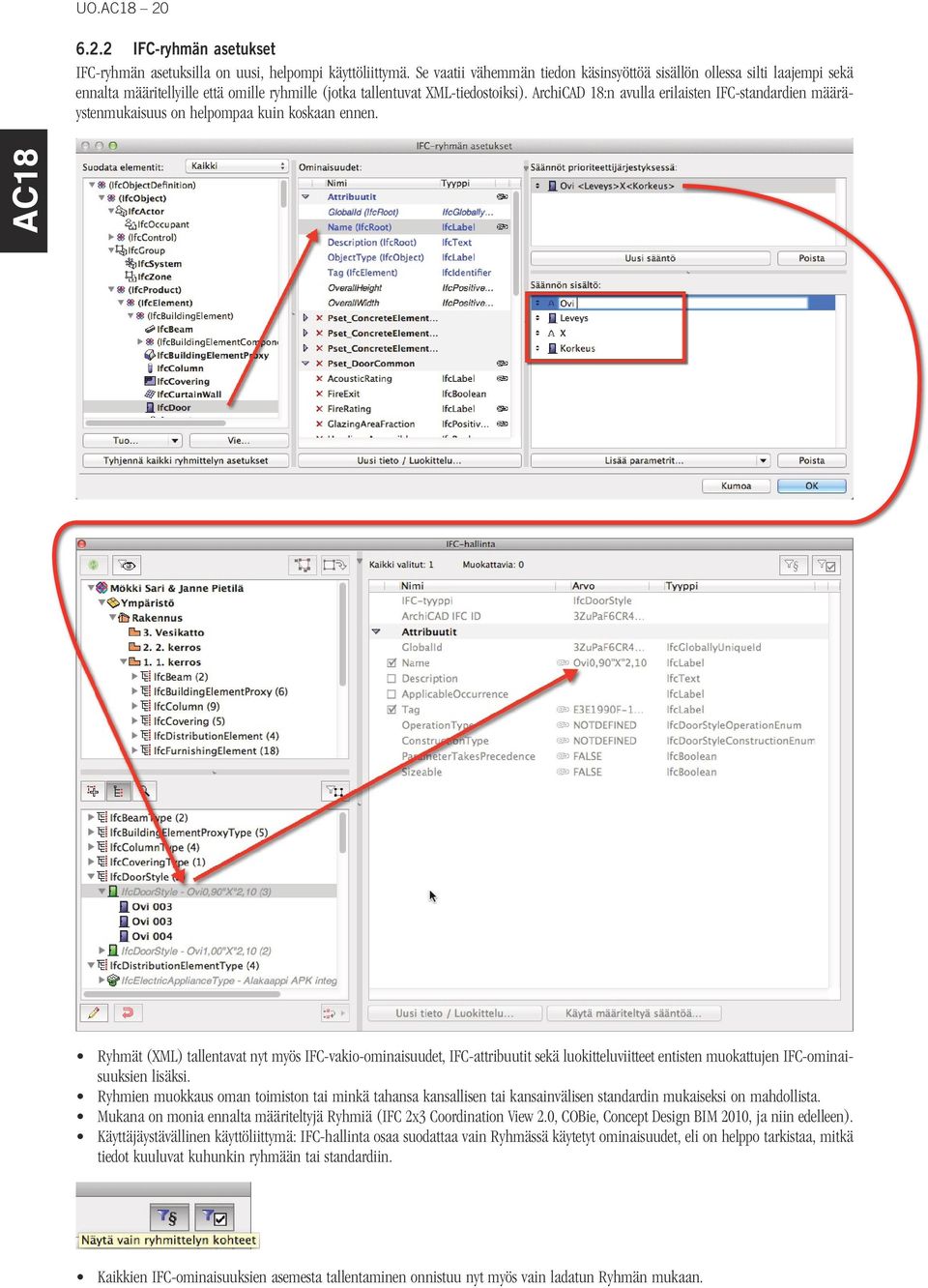 ArchiCAD 18:n avulla erilaisten IFC-standardien määräystenmukaisuus on helpompaa kuin koskaan ennen.