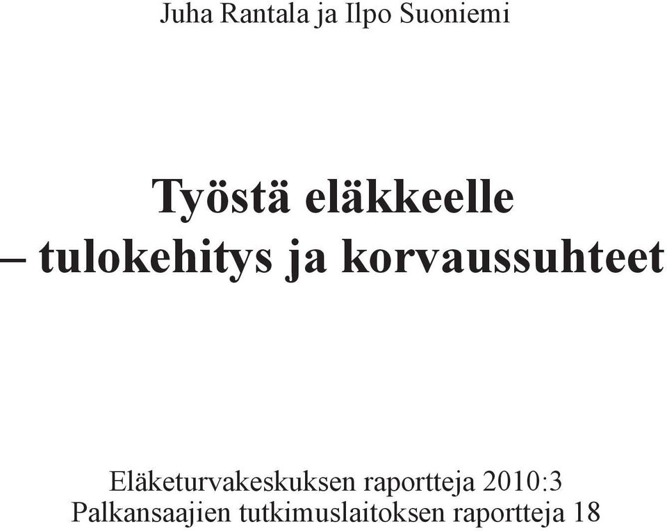 Eläketurvakeskuksen raportteja 2010:3