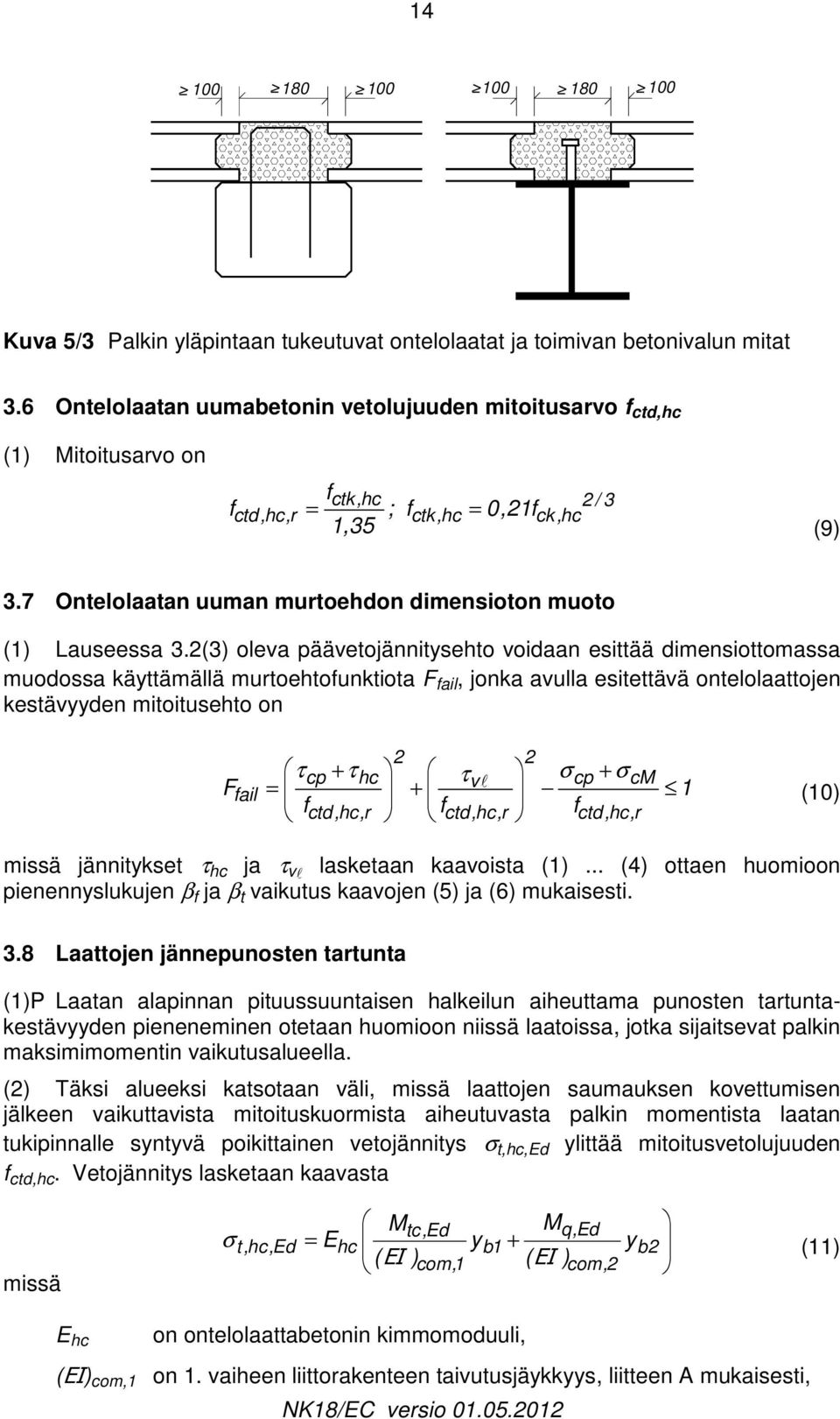 7 Ontelolaatan uuman murtoehdon dimensioton muoto (1) Lauseessa 3.