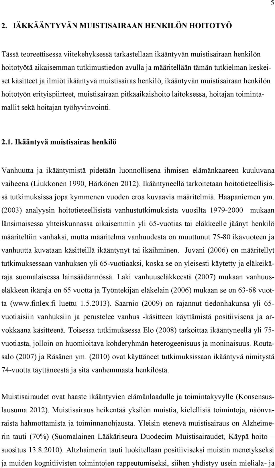 toimintamallit sekä hoitajan työhyvinvointi. 2.1.