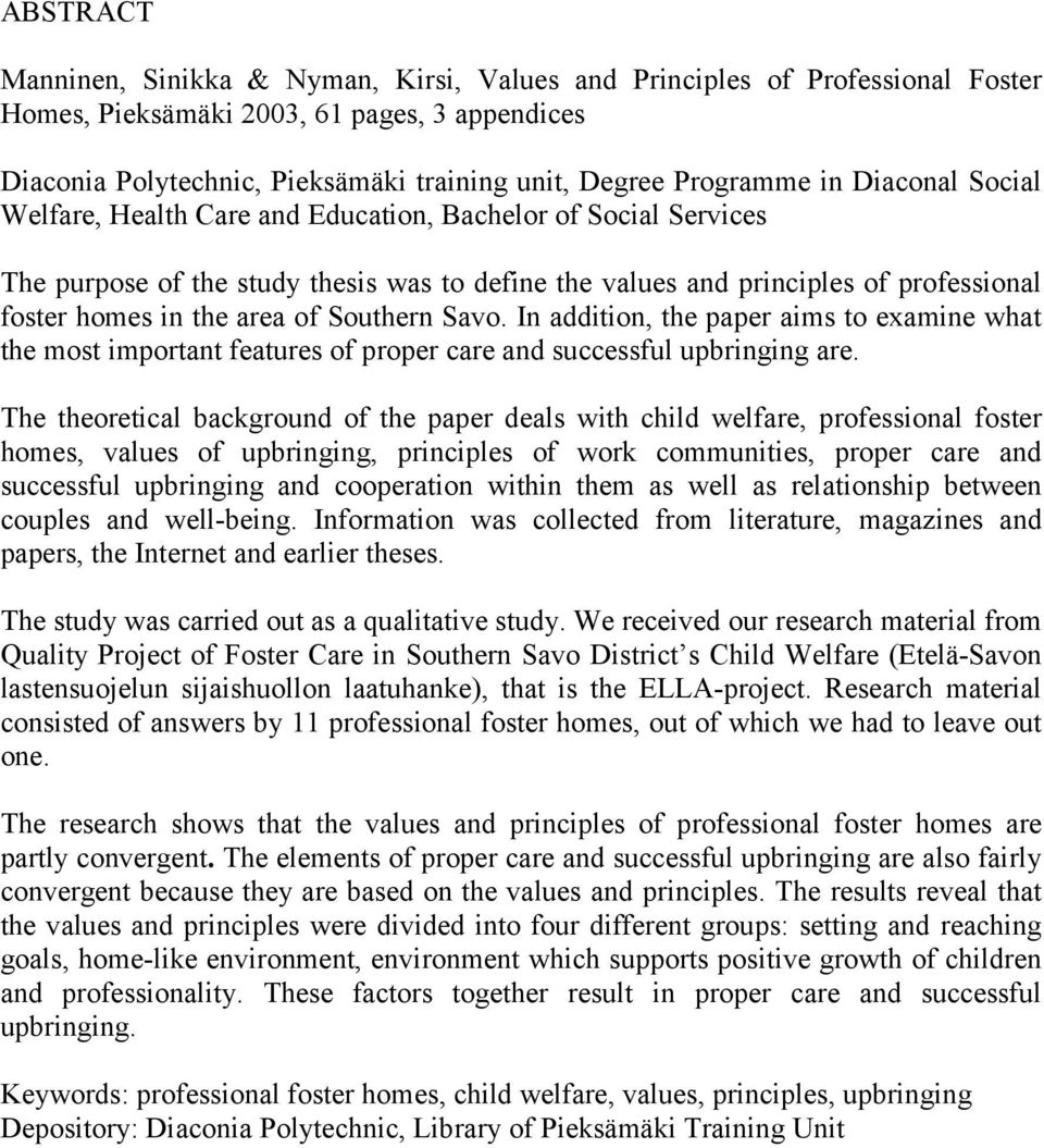 Southern Savo. In addition, the paper aims to examine what the most important features of proper care and successful upbringing are.