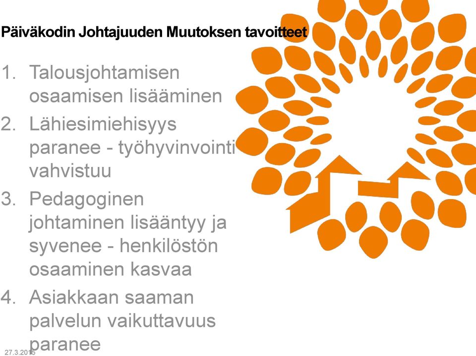 Lähiesimiehisyys paranee - työhyvinvointi vahvistuu 3.