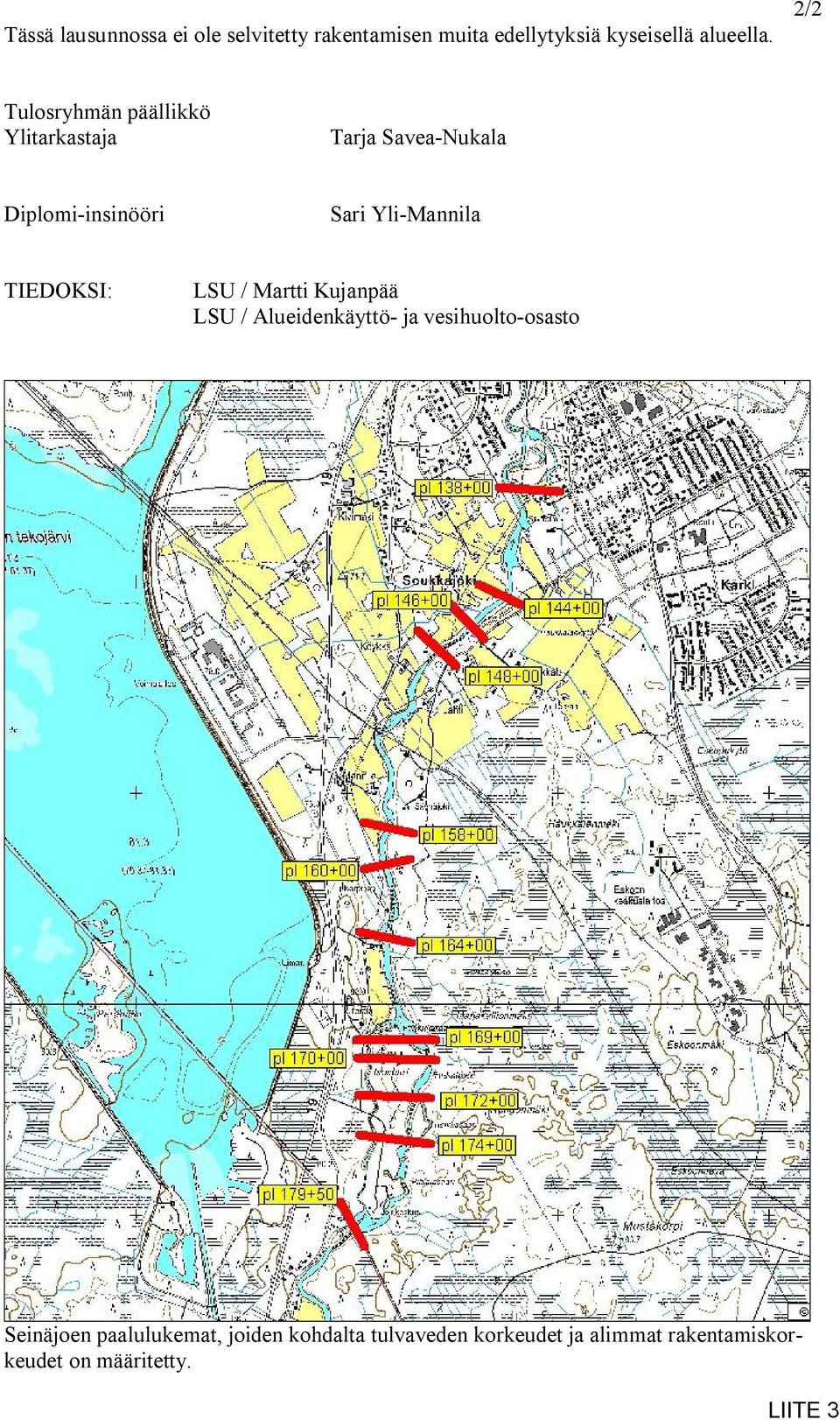 Mannila TIEDOKSI: LSU / Martti Kujanpää LSU / Alueidenkäyttö ja vesihuolto osasto Seinäjoen