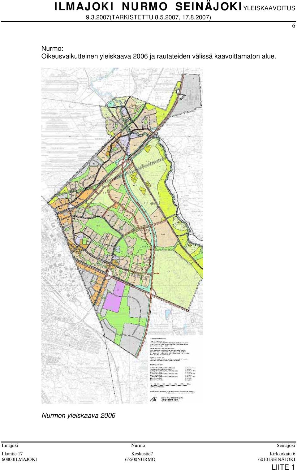 2007) 6 Nurmo: Oikeusvaikutteinen yleiskaava 2006 ja rautateiden välissä