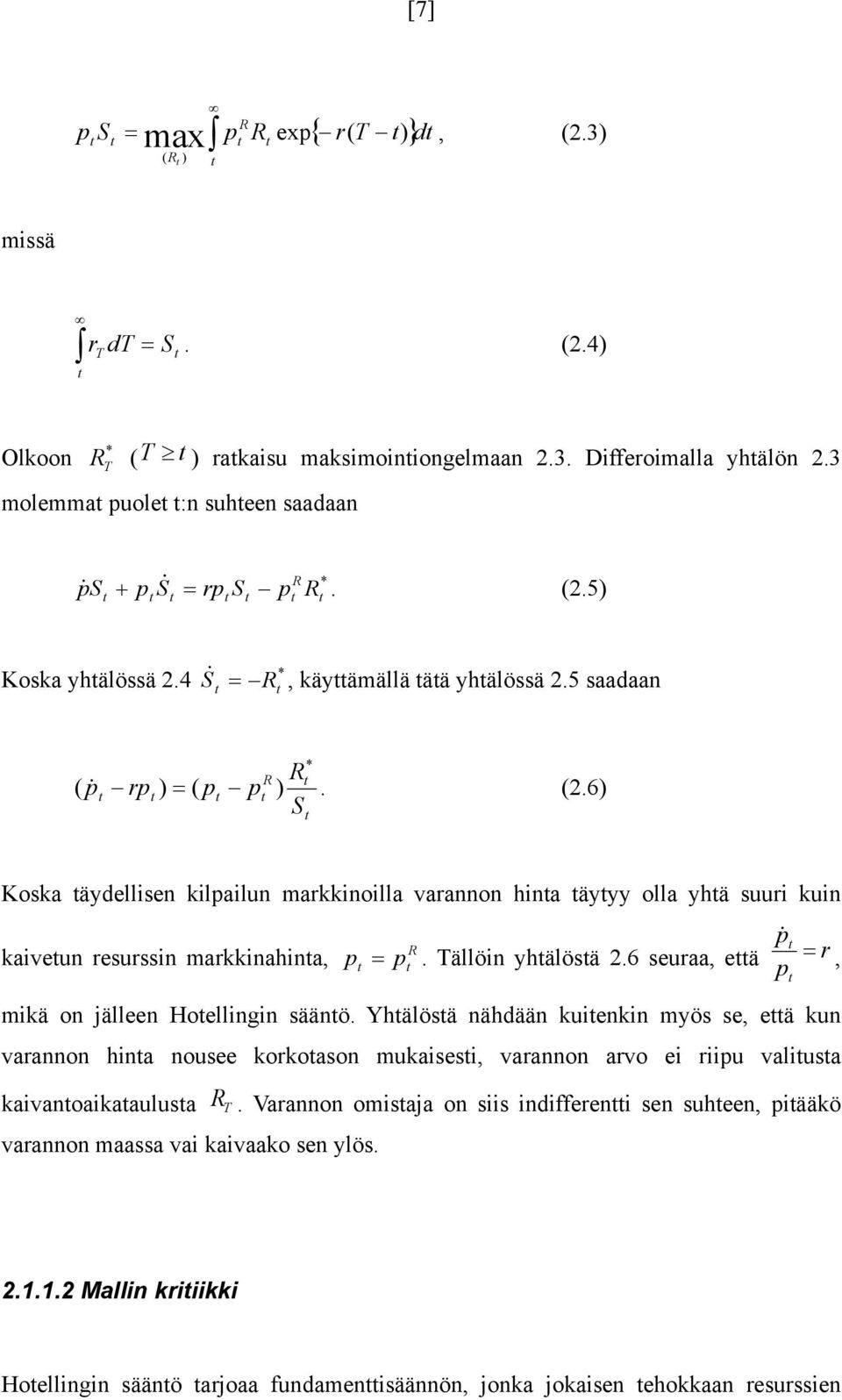 Tällöin yhälösä 2.6 seuraa, eä r p, mikä on jälleen Hoellingin säänö.