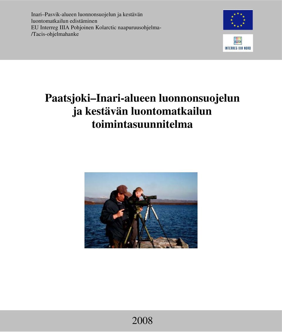 Kolarctic naapuruusohjelma- /Tacis-ohjelmahanke Paatsjoki