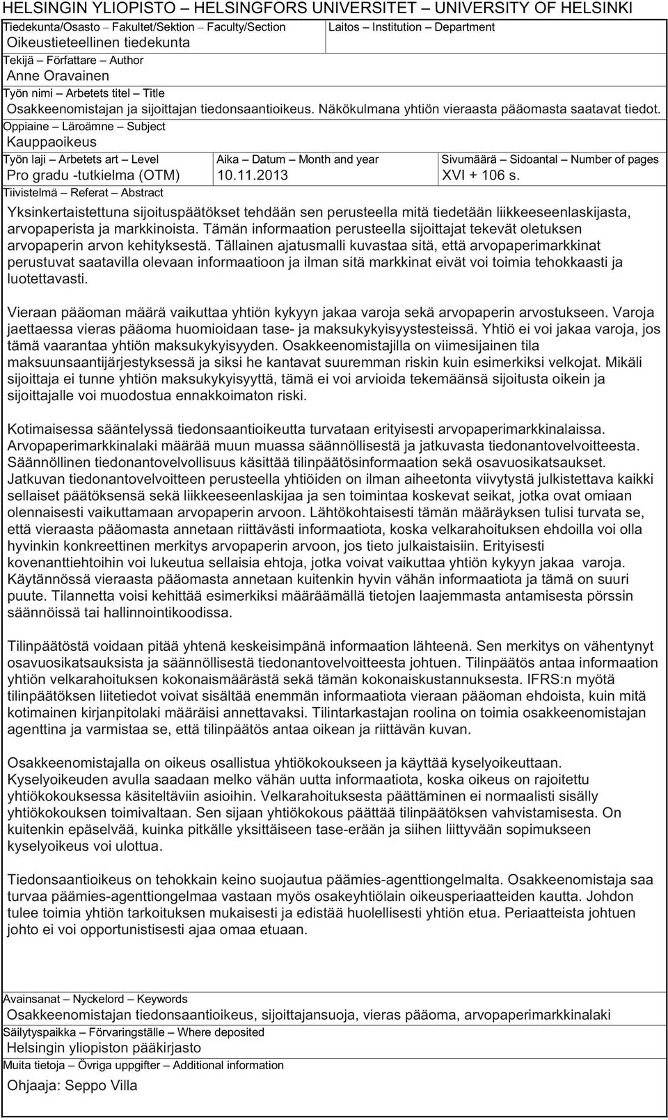 Oppiaine Läroämne Subject Kauppaoikeus Työn laji Arbetets art Level Aika Datum Month and year Sivumäärä Sidoantal Number of pages Pro gradu -tutkielma (OTM) 10.11.2013 XVI + 106 s.