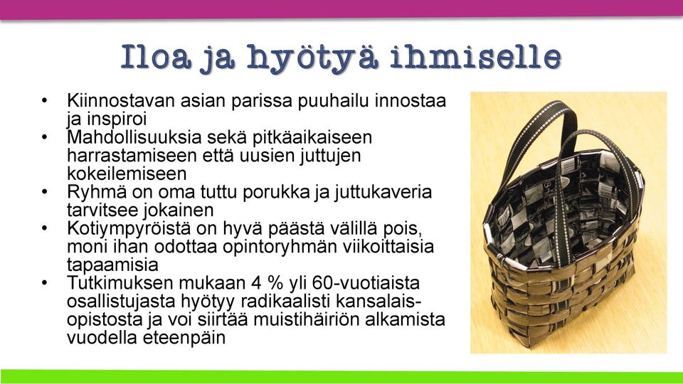 Kotiympyröistä on hyvä päästä välillä pois, moni ihan odottaa opintoryhmän viikoittaisia tapaamisia Tutkimuksen mukaan 4