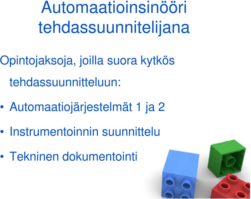 tehdassuunnitteluun: Automaatiojärjestelmät