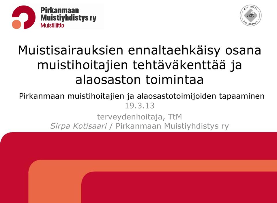 muistihoitajien ja alaosastotoimijoiden tapaaminen 19.3.