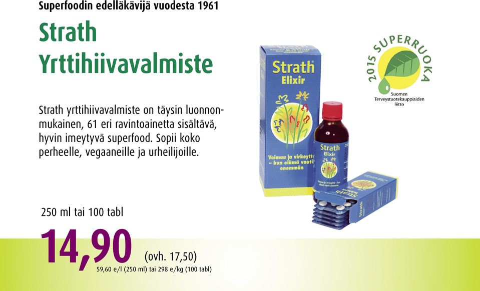 sisältävä, hyvin imeytyvä superfood.