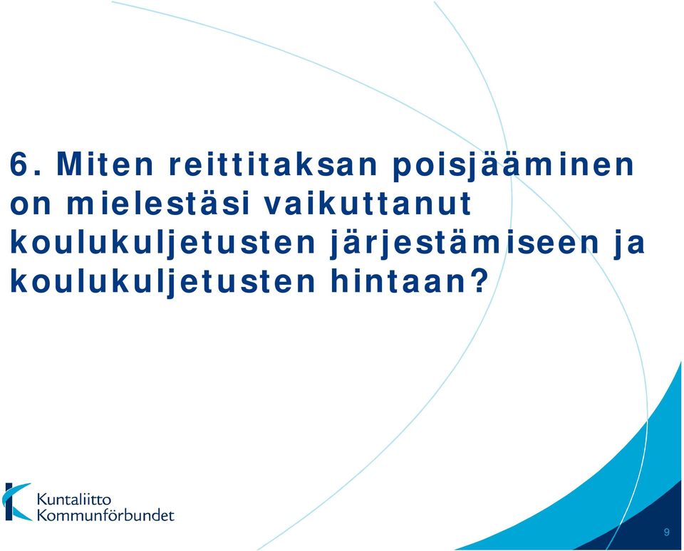 vaikuttanut koulukuljetusten